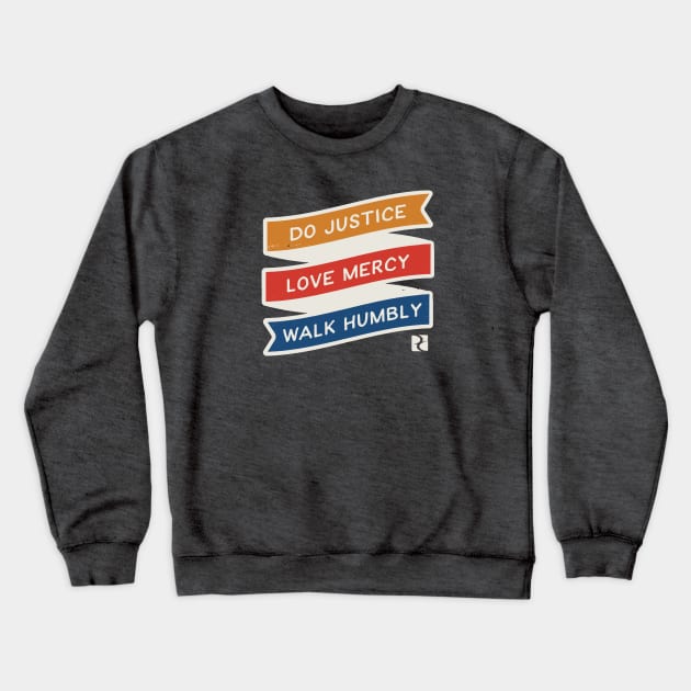 Justice, Mercy, Humility Color Crewneck Sweatshirt by DreamCenterLKLD